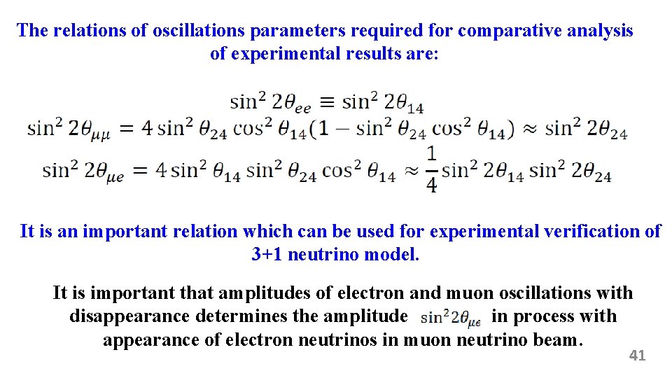 The relations of oscillations parameters required for comparative analysis of experimental results are: It