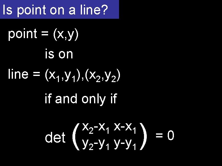 Is point on a line? point = (x, y) is on line = (x