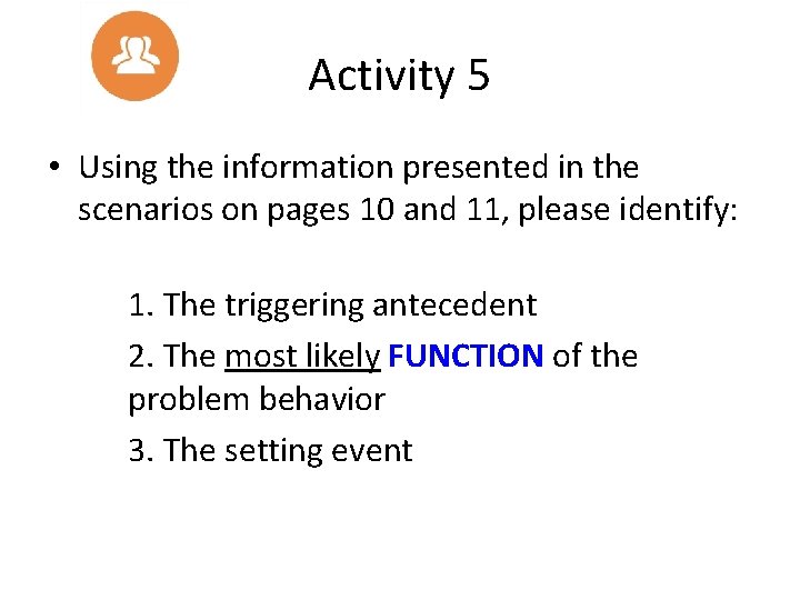 Activity 5 • Using the information presented in the scenarios on pages 10 and