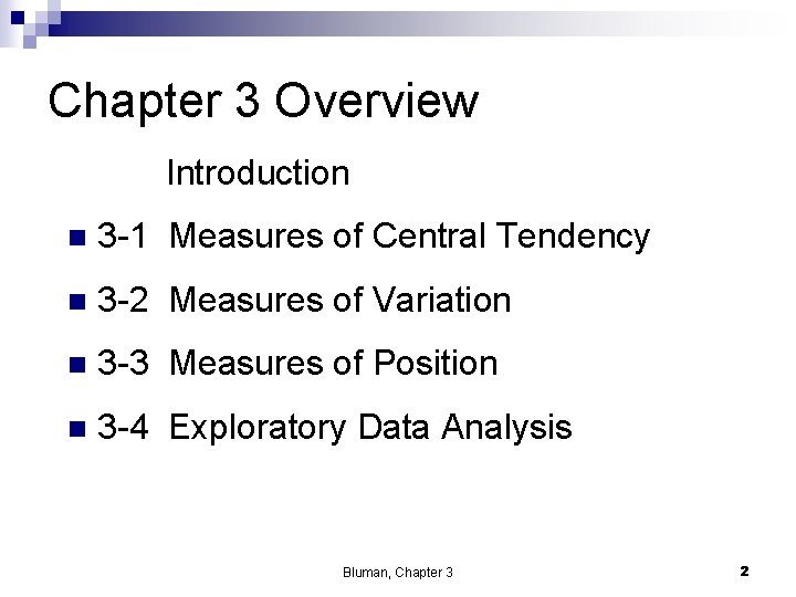 Chapter 3 Overview Introduction n 3 -1 Measures of Central Tendency n 3 -2