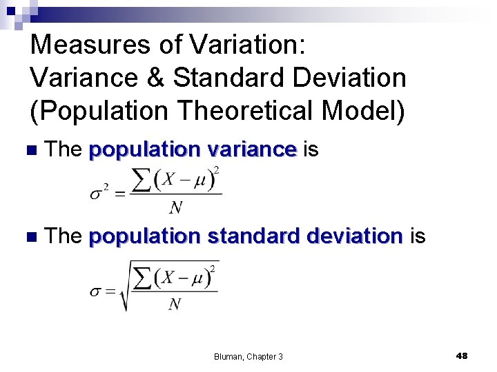 Measures of Variation: Variance & Standard Deviation (Population Theoretical Model) n The population variance