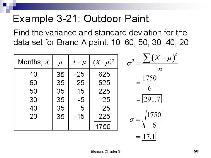 Example 3 -21: Outdoor Paint Find the variance and standard deviation for the data