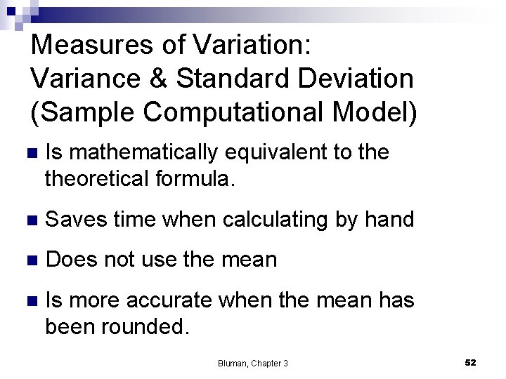 Measures of Variation: Variance & Standard Deviation (Sample Computational Model) n Is mathematically equivalent