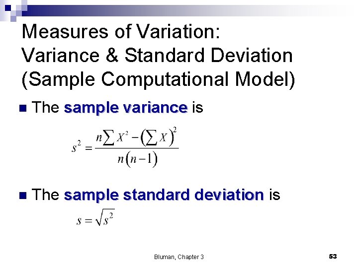 Measures of Variation: Variance & Standard Deviation (Sample Computational Model) n The sample variance