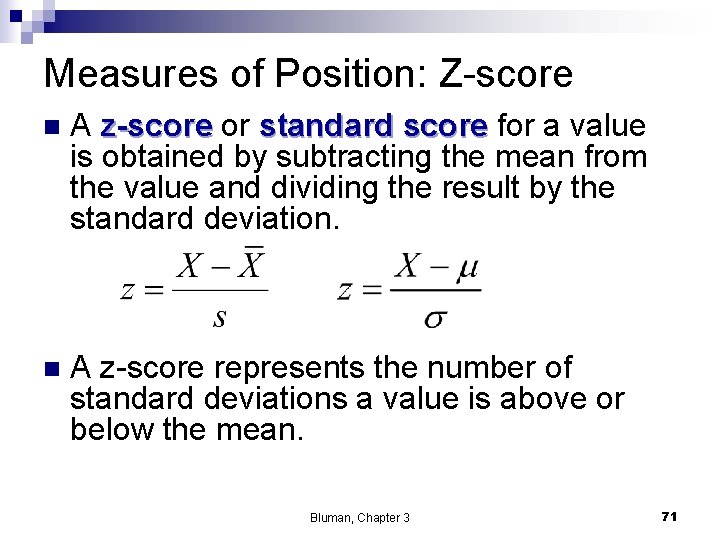 Measures of Position: Z-score n A z-score or standard score for a value is