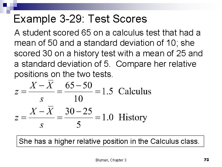 Example 3 -29: Test Scores A student scored 65 on a calculus test that
