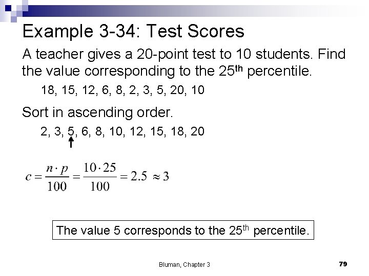 Example 3 -34: Test Scores A teacher gives a 20 -point test to 10