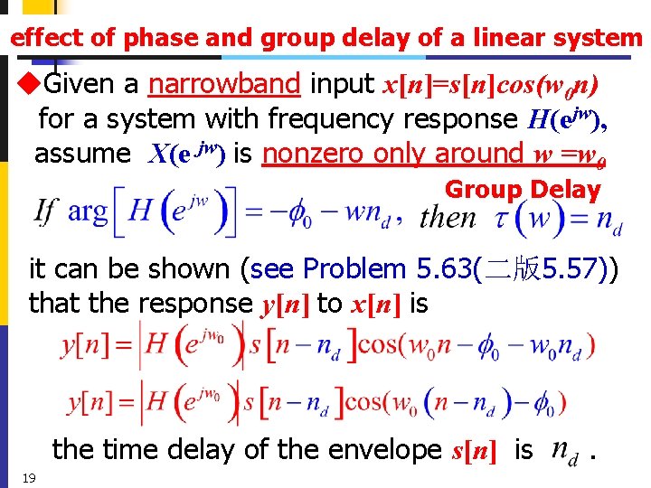 effect of phase and group delay of a linear system u. Given a narrowband