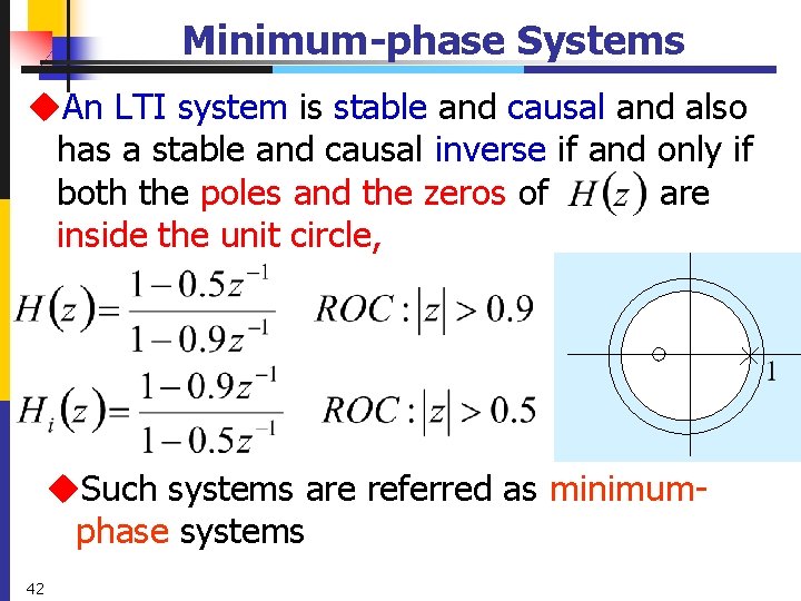 Minimum-phase Systems u. An LTI system is stable and causal and also has a