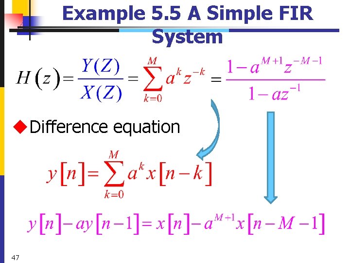 Example 5. 5 A Simple FIR System u. Difference equation 47 