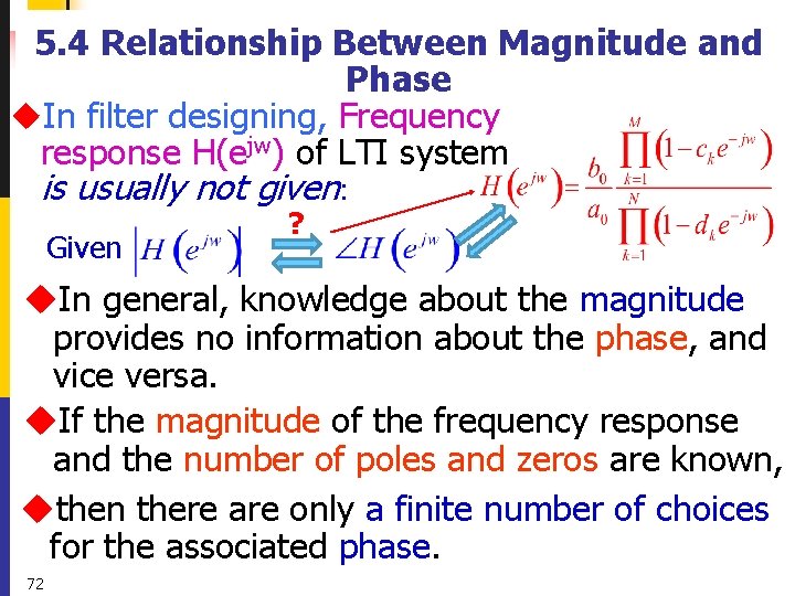 5. 4 Relationship Between Magnitude and Phase u. In filter designing, Frequency response H(ejw)