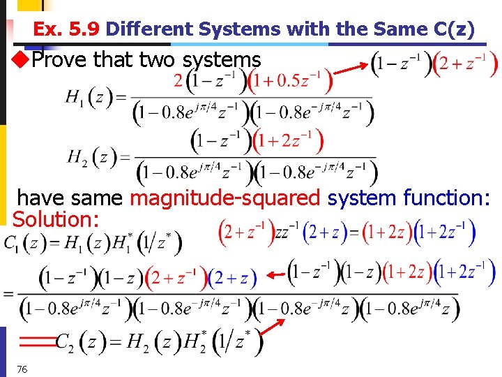 Ex. 5. 9 Different Systems with the Same C(z) u. Prove that two systems