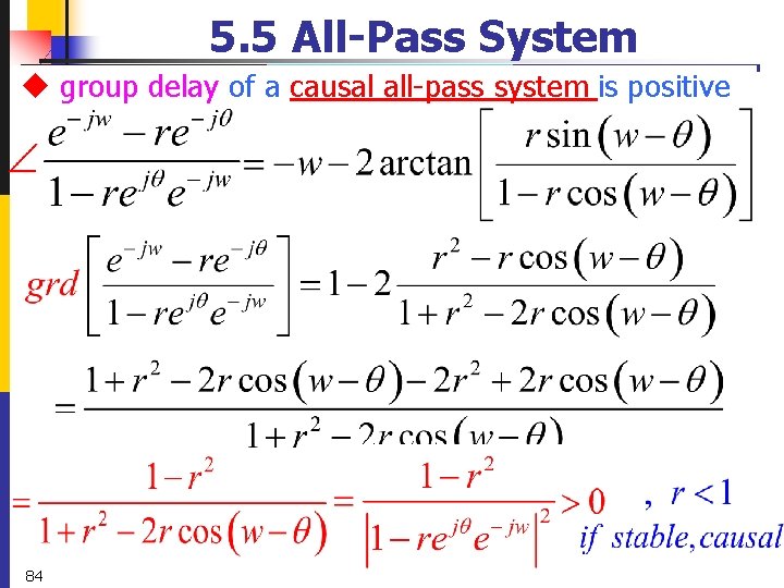 5. 5 All-Pass System u group delay of a causal all-pass system is positive