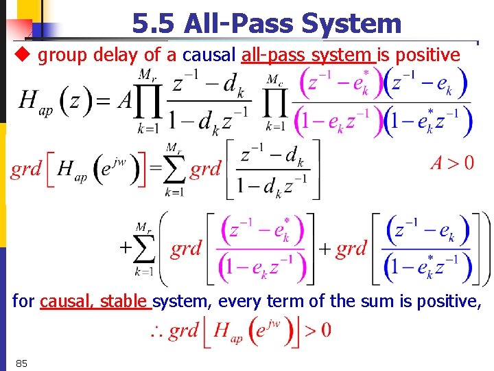 5. 5 All-Pass System u group delay of a causal all-pass system is positive