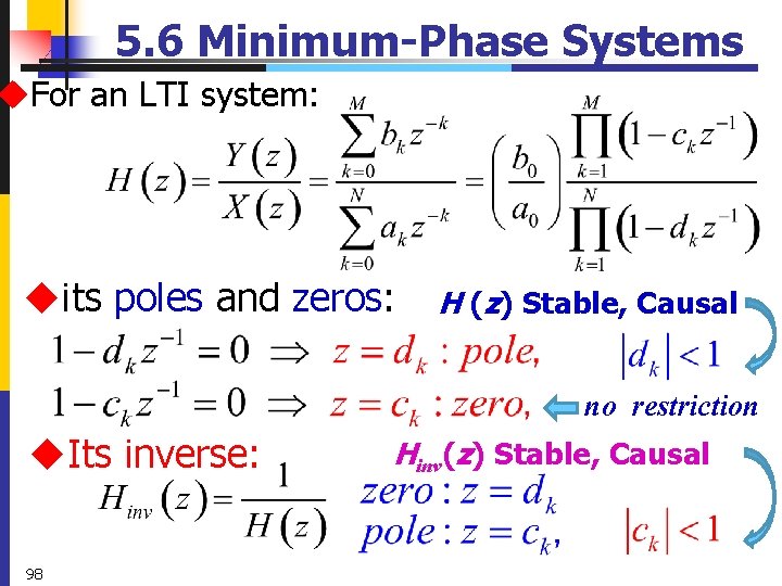 5. 6 Minimum-Phase Systems u. For an LTI system: uits poles and zeros: H