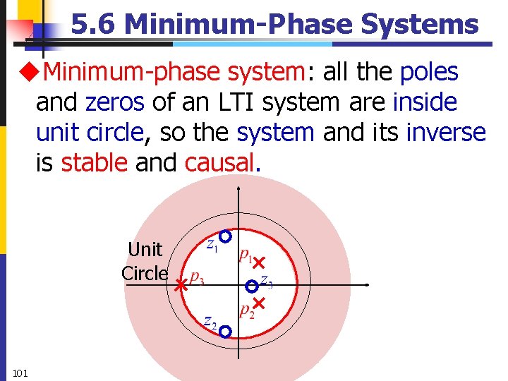 5. 6 Minimum-Phase Systems u. Minimum-phase system: all the poles and zeros of an