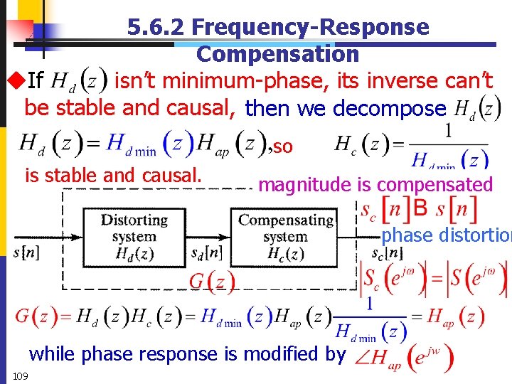 5. 6. 2 Frequency-Response Compensation u. If isn’t minimum-phase, its inverse can’t be stable