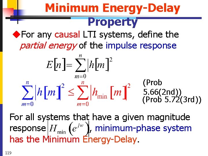 Minimum Energy-Delay Property u. For any causal LTI systems, define the partial energy of