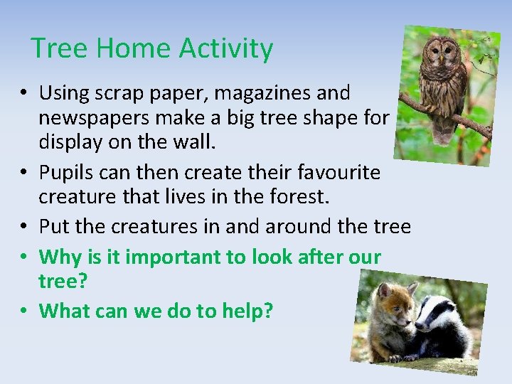 Tree Home Activity • Using scrap paper, magazines and newspapers make a big tree