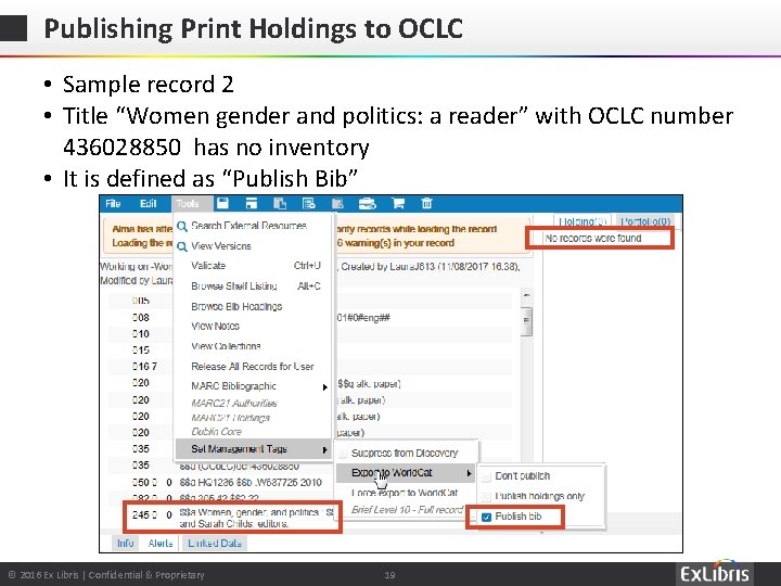 Publishing Print Holdings to OCLC • Sample record 2 • Title “Women gender and