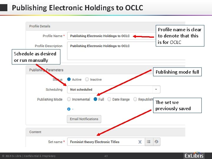 Publishing Electronic Holdings to OCLC Profile name is clear to denote that this is