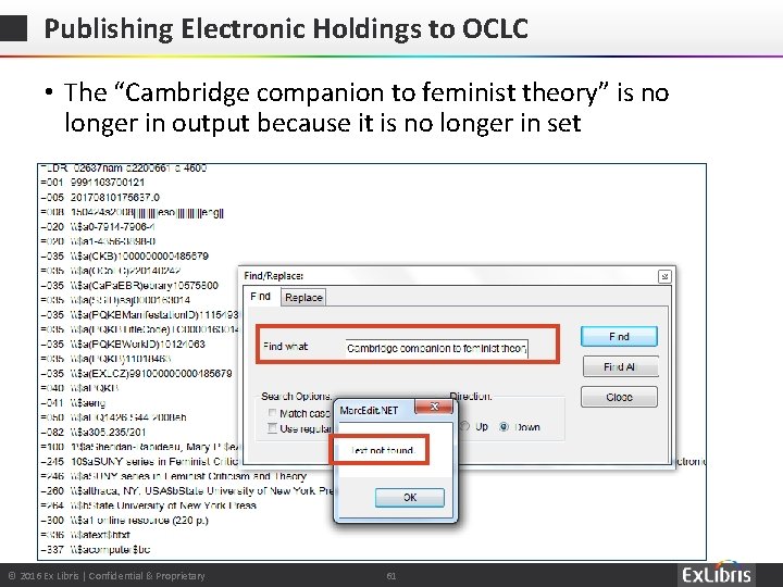 Publishing Electronic Holdings to OCLC • The “Cambridge companion to feminist theory” is no