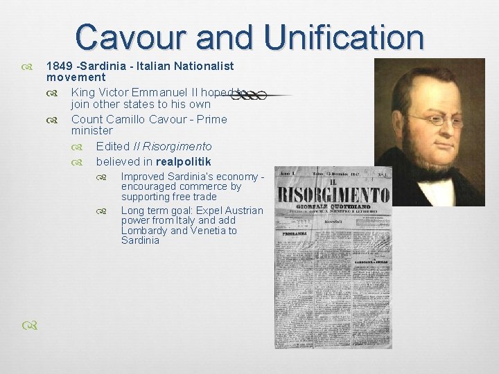 Cavour and Unification 1849 -Sardinia - Italian Nationalist movement King Victor Emmanuel II hoped