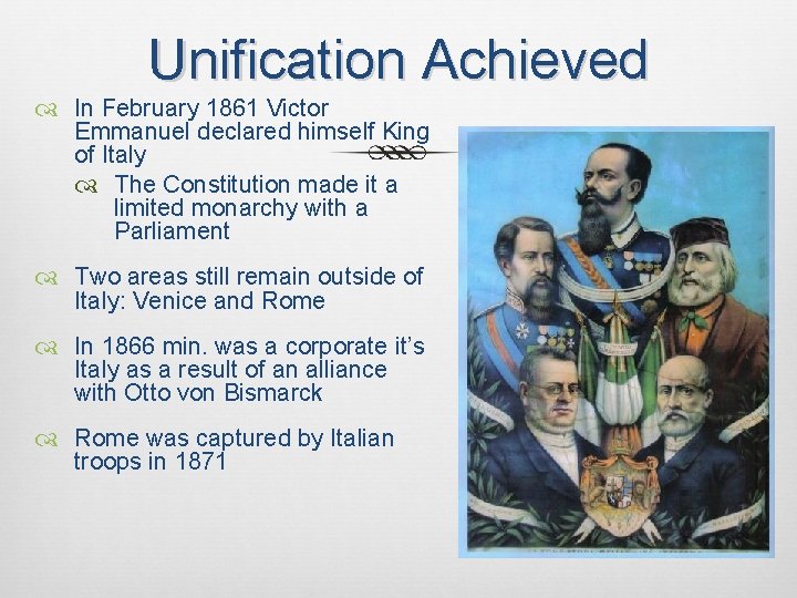 Unification Achieved In February 1861 Victor Emmanuel declared himself King of Italy The Constitution