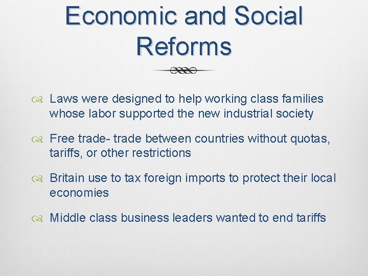 Economic and Social Reforms Laws were designed to help working class families whose labor