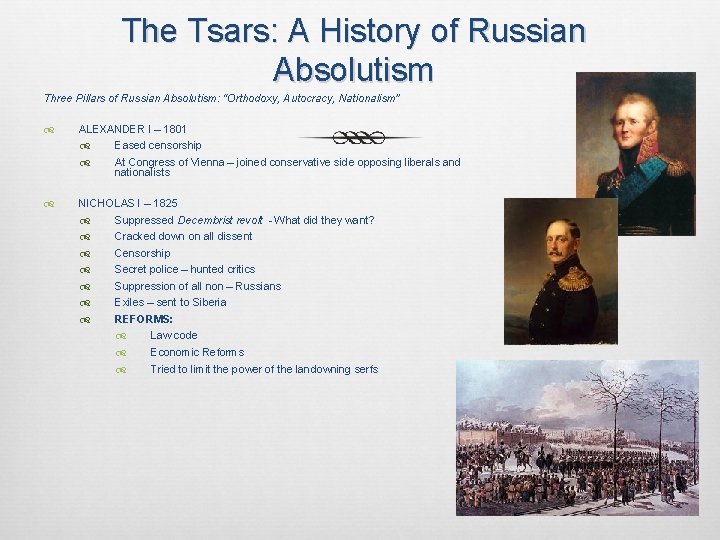 The Tsars: A History of Russian Absolutism Three Pillars of Russian Absolutism: “Orthodoxy, Autocracy,
