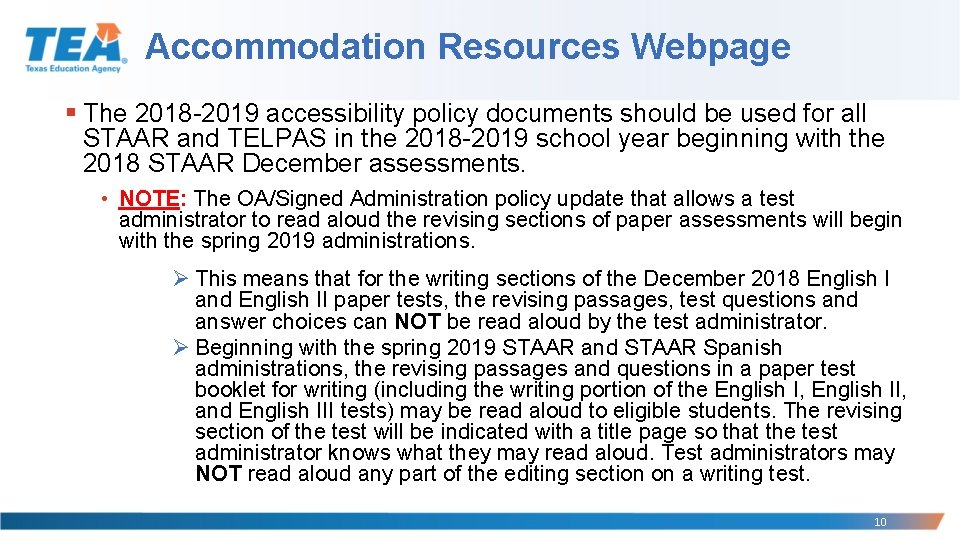 Accommodation Resources Webpage § The 2018 -2019 accessibility policy documents should be used for