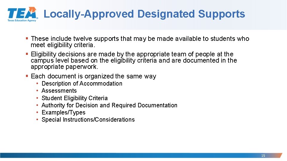 Locally-Approved Designated Supports § These include twelve supports that may be made available to