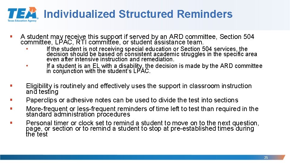 Individualized Structured Reminders § A student may receive this support if served by an