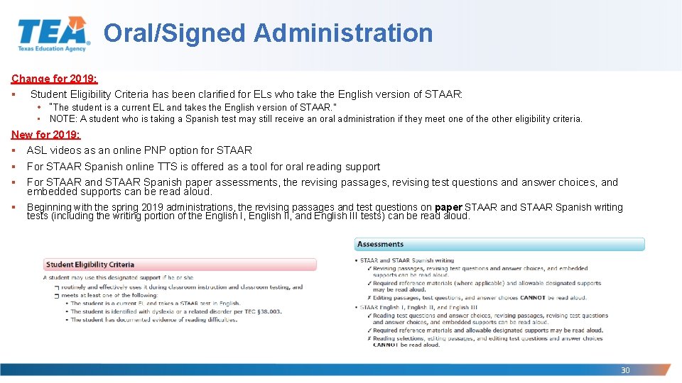 Oral/Signed Administration Change for 2019: § Student Eligibility Criteria has been clarified for ELs