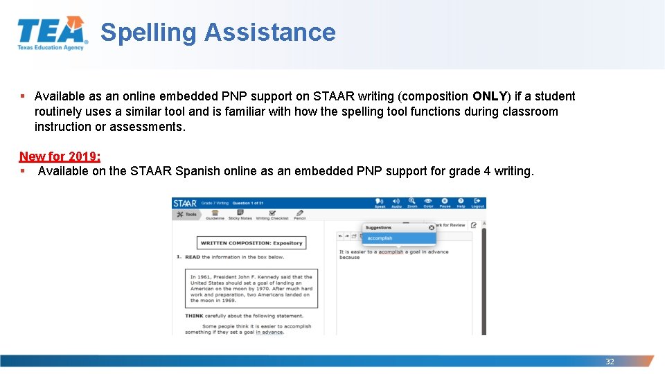 Spelling Assistance § Available as an online embedded PNP support on STAAR writing (composition