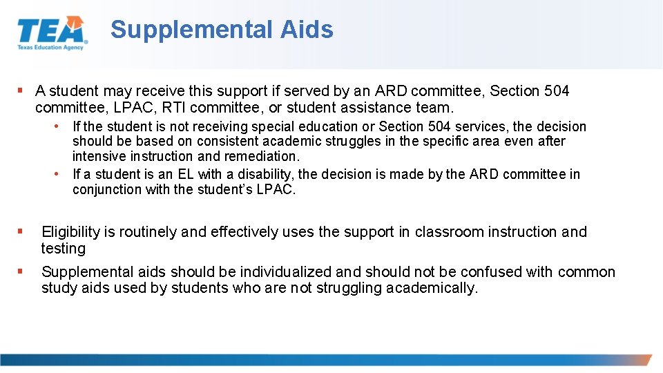 Supplemental Aids § A student may receive this support if served by an ARD