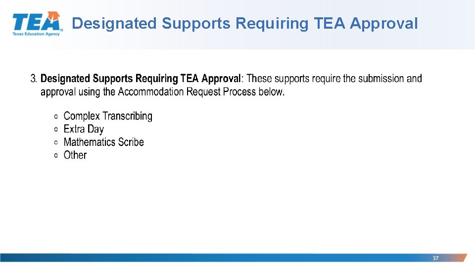 Designated Supports Requiring TEA Approval 37 