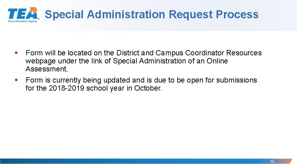 Special Administration Request Process § § Form will be located on the District and