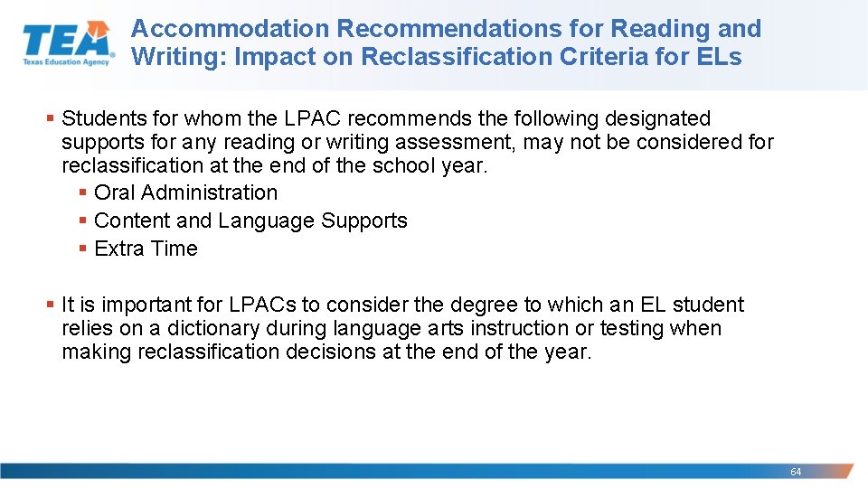 Accommodation Recommendations for Reading and Writing: Impact on Reclassification Criteria for ELs § Students