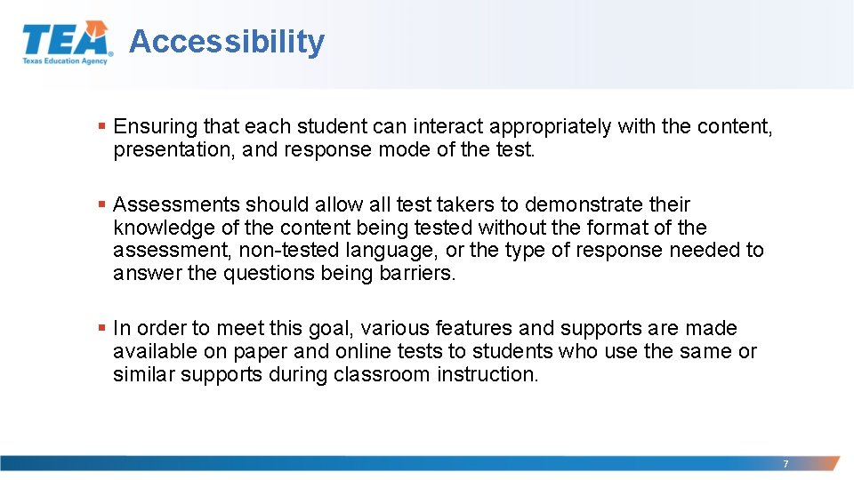Accessibility § Ensuring that each student can interact appropriately with the content, presentation, and