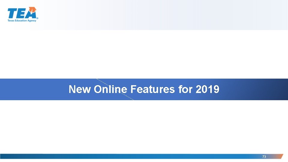 New Online Features for 2019 73 