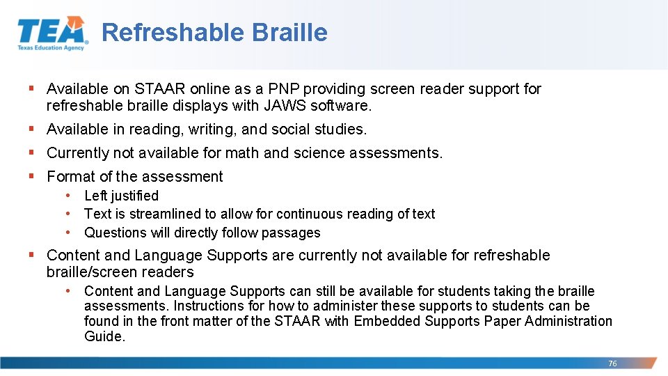 Refreshable Braille § Available on STAAR online as a PNP providing screen reader support