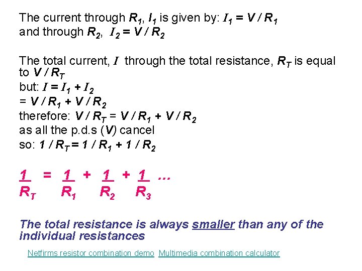 The current through R 1, I 1 is given by: I 1 = V