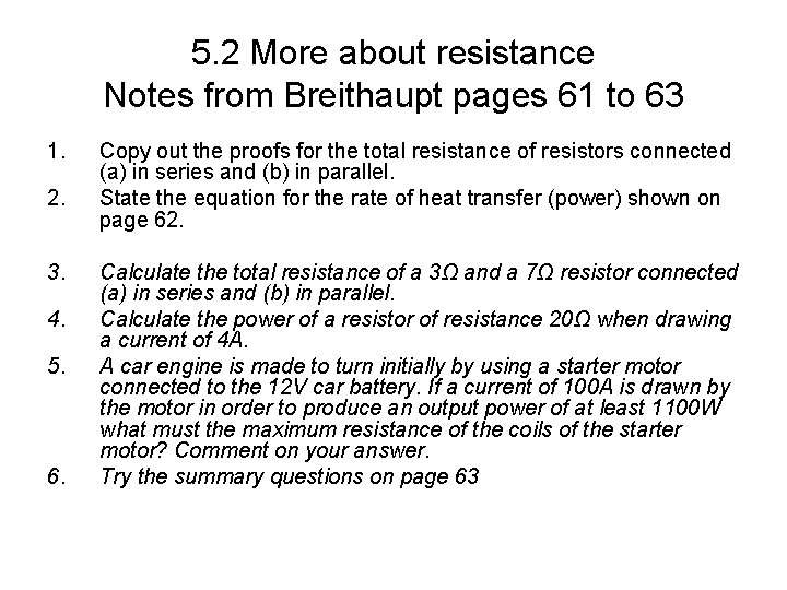 5. 2 More about resistance Notes from Breithaupt pages 61 to 63 1. 2.