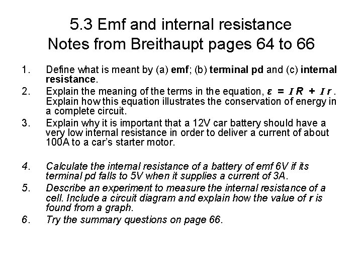 5. 3 Emf and internal resistance Notes from Breithaupt pages 64 to 66 1.