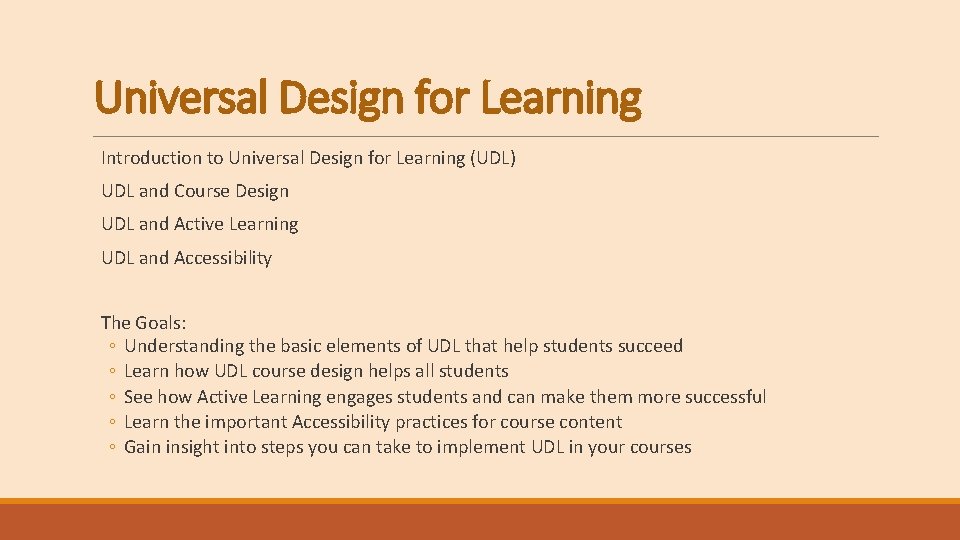 Universal Design for Learning Introduction to Universal Design for Learning (UDL) UDL and Course