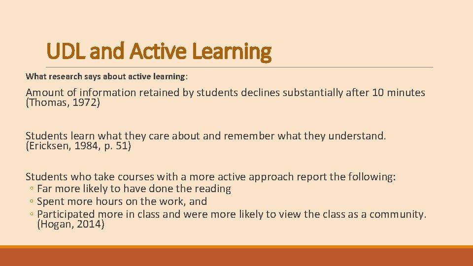 UDL and Active Learning What research says about active learning: Amount of information retained