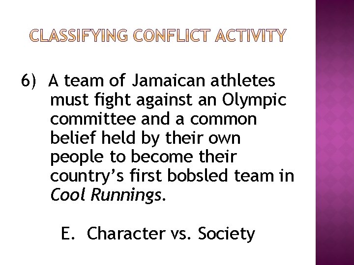 6) A team of Jamaican athletes must fight against an Olympic committee and a