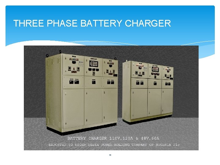 THREE PHASE BATTERY CHARGER 11 