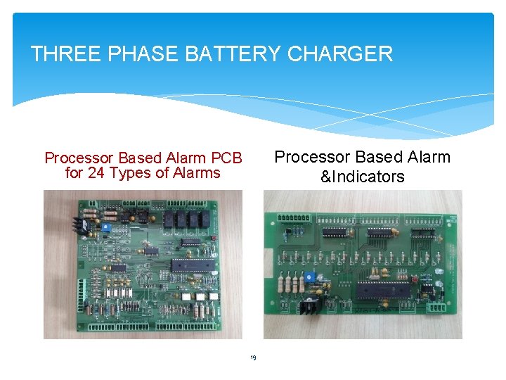 THREE PHASE BATTERY CHARGER Processor Based Alarm &Indicators Processor Based Alarm PCB for 24